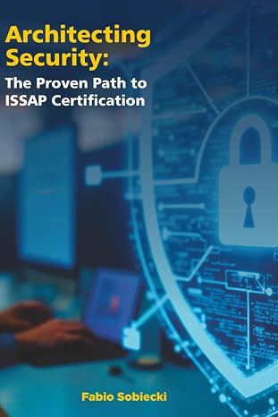 Architecting Security: The Proven Path to ISSAP Certification — Autographed Edition (Signed by the Author)